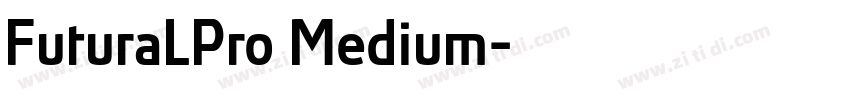 FuturaLPro Medium字体转换 FuturaLPro Medium字体转换
